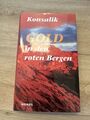 Gold in den roten Bergen von Heinz G Konsalik | Buch | Zustand sehr gut