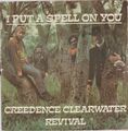 Creedence Clearwater Revival I Put A Spell On You * Walk On The Water 7"