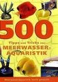 500 Tipps und Tricks zur Meerwasser-Aquaristik von ... | Buch | Zustand sehr gut