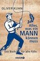 Alles, was ein Mann können muss: Das Buch für alle Fälle... | Buch | Zustand gut