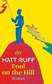 Fool on the Hill: Roman von Ruff, Matt | Buch | Zustand gut