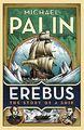 Erebus: The Story of a Ship,Michael Palin