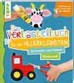 Frechverlag / Das Verbastelbuch für die Allerkleinsten Schneiden und Kleben  ...