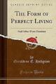 Die Form des perfekten Lebens und andere Prosa-Abhandlungen