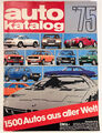 Auto Katalog 1975 Nr. 18, 1500 Autos aus aller Welt, Motorbuch Verlag
