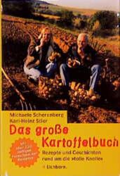 Das grosse Kartoffelbuch: Rezepte und Geschichten rund um die "tolle Knolle" Sch