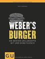 Weber's Burger: Die besten Grillrezepte mit und ohne Fle... | Buch | Zustand gut