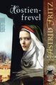 Hostienfrevel: Historischer Kriminalroman historischer Roman Fritz, Astrid: