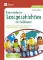 Annette Weber Ganz einfache Lesegeschichten für DaZ-Kinder