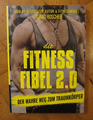 Neu Sjard Roscher Fitness Fibel 2.0 Der wahre Weg zum Traumkörper