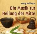 Die Musik zur Heilung der Mitte | Buch | Zustand sehr gut