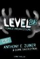 Level 26: Dunkle Prophezeiung: Thriller Zuiker, Anthony E.
