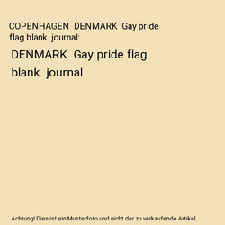 COPENHAGEN  DENMARK  Gay pride flag blank  journal: DENMARK  Gay pride flag blan