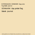 COPENHAGEN  DENMARK  Gay pride flag blank  journal: DENMARK  Gay pride flag blan