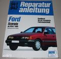 Reparaturanleitung Ford Scorpio mit 6 Zylinder Motor ab März 1985 Buch NEU!