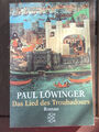 Das Lied des Troubadours von Paul Löwinger | Buch | Zustand gut