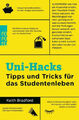 Uni-Hacks|Keith Bradford|Broschiertes Buch|Deutsch