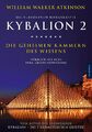 Kybalion 2 - Die geheimen Kammern des Wissens | Hörbuch auf 4 CDs | Atkinson