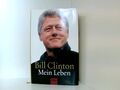 Mein Leben Bill Clinton. Aus dem Engl. von Stefan Gebauer ... Clinton, Bill, Wil