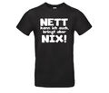 Lustiges Spruch T-Shirt "Nett kann ich auch, bringt aber nix!" Fun, Humor