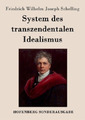 Friedrich Wilhelm Joseph Schel System des transzendentalen Ideali (Taschenbuch)