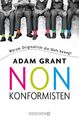 Nonkonformisten | Adam Grant | Warum Originalität die Welt bewegt | Taschenbuch