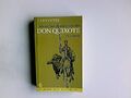Leben und Taten des scharfsinnigen edlen Don Quixote von la Mancha. Cervantes: