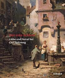 Der rote Schirm Liebe und Heirat bei Carl Spitzweg Wolf Eiermann (u. a.) Buch