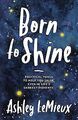 Born to Shine: Practical Tools to Help You SHINE, E... | Buch | Zustand sehr gut