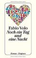 Noch ein Tag und eine Nacht von Volo, Fabio | Buch | Zustand gut