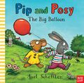 Pip and Posy: The Big Balloon Axel Scheffler Taschenbuch 32 S. Englisch 2014