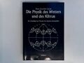 Die Physik des Wetters und des Klimas. Ein Grundkurs zur Theorie des Systems der