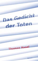 Thomas Hasel | Das Gedicht der Toten | Taschenbuch | Deutsch (2021) | Paperback