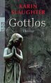 Gottlos (Die Grant-County-Serie, Band 5) Karin, Slaughter und Zeitz Sophie: