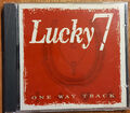 Lucky 7 - One Way Track - CD - Sehr guter Zustand!