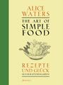 The Art of Simple Food | Alice Waters (u. a.) | Buch | 435 S. | Deutsch | 2014