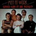 Men At Work - Who Can It Be Now? 7" (VG+/VG+) '