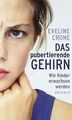 Das pubertierende Gehirn: Wie Kinder erwachsen werd... | Buch | Zustand sehr gut