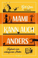 Mami kann auch anders / Tagebuch einer gestressten Mutter Bd.3|Gill Sims|Deutsch
