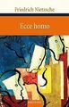 Ecce Homo: Wie man wird, was man ist von Friedrich Nietz... | Buch | Zustand gut