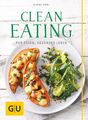 Clean Eating: Pur essen - gesünder leben (GU Diät&Gesundheit) von Göbl, Ulrike