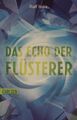 Das Echo der Flüsterer. Isau, Ralf: 2302450