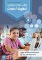 Matheunterricht: Genial digital! Apps und Praxisbeispiele für die Sekundarstufe
