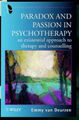 Paradox und Leidenschaft in der Psychotherapie: Ein existenzieller Ansatz zur