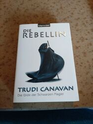Die Rebellin Die Gilde der Schwarzen Magier von Trudi Canavan blanvalet