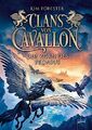 Clans von Cavallon (1). Der Zorn des Pegasus Kim Forester