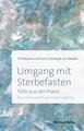 Umgang mit Sterbefasten | Christiane zur Nieden, Hans-Christoph Zur Nieden