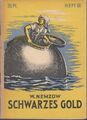 Buch: Schwarzes Gold, Nemzow, W. Kleine Jugendreihe 14, 1953, gebraucht, gut