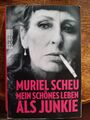 Mein schönes Leben als Junkie von Muriel Scheu | Buch | Zustand gut