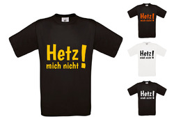 T Shirt Unisex- Hetz mich nicht! Fun Shirt - Größe S - 4XL verschiedene Farben 2